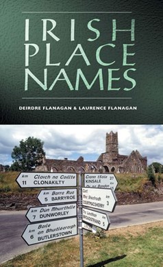 Irish place names by Deirdre Flanagan