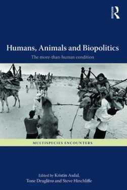 Humans, animals and biopolitics by Kristin Asdal