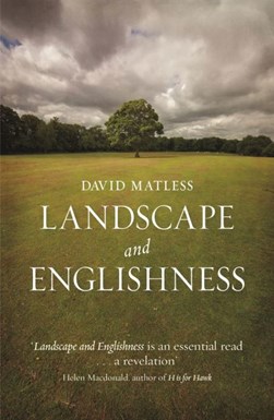 Landscape and Englishness by David Matless
