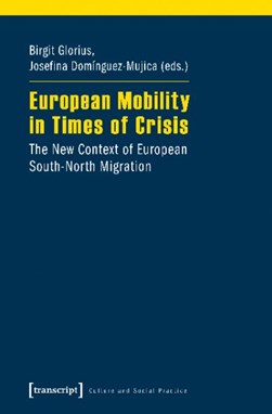 European Mobility in Times of Crisis by Birgit Glorius