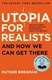 Utopia For Realists P/B by Rutger Bregman