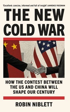 The new Cold War by Robin Niblett
