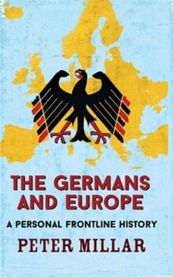 The Germans and Europe by Peter Millar