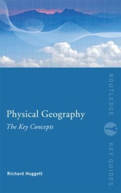 Physical geography by Richard J. Huggett
