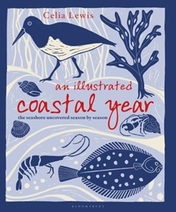 An illustrated coastal year by Celia Lewis