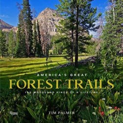 America's great forest trails by Tim Palmer