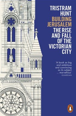 Building Jerusalem by Tristram Hunt