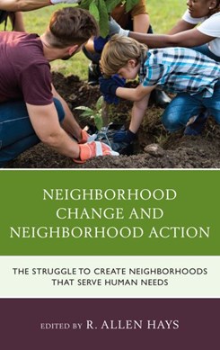 Neighborhood change and neighborhood action by R. Allen Hays
