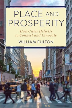 Place and prosperity by William B. Fulton