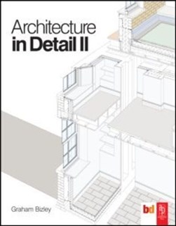 Architecture in detail II by Graham Bizley