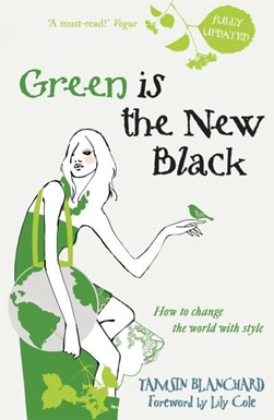 Green is the new black by Tamsin Blanchard
