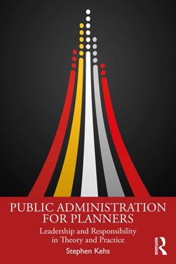 Public administration for planners by Stephen Kehs