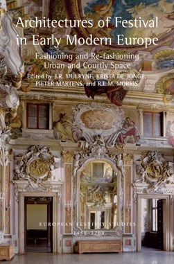 Architectures of festival in early modern Europe by J. R. Mulryne