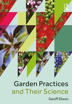Garden practices and their science by Geoffrey R. Dixon