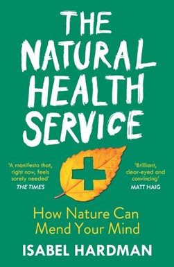 The natural health service by Isabel Hardman