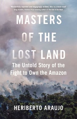 Masters of the lost land by Heriberto Araújo
