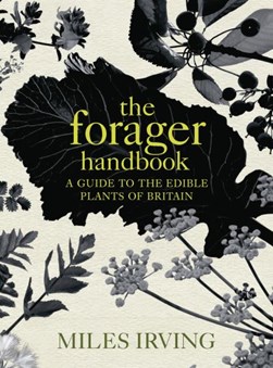 The forager handbook by Miles Irving