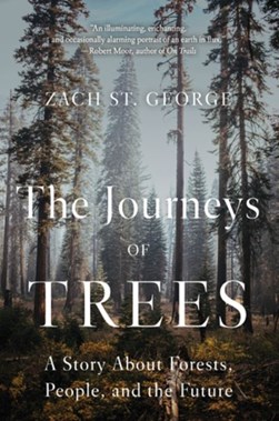 The journeys of trees by Zach St George
