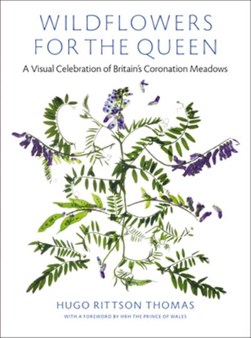 Wildflowers for the Queen by Hugo Rittson Thomas