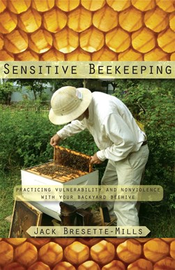 Sensitive beekeeping by Jack Bresette-Mills