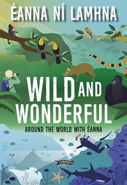 Wild And Wonderful P/B by Éanna Ní Lamhna