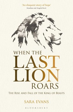 When the last lion roars by Sara Evans