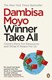 Winner take all by Dambisa Moyo