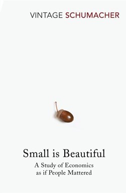 Small Is Beautiful  P/B by E. F. Schumacher