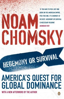 Hegemony or survival? by Noam Chomsky