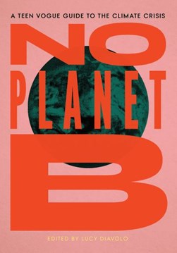 No planet B by Lucy Diavolo