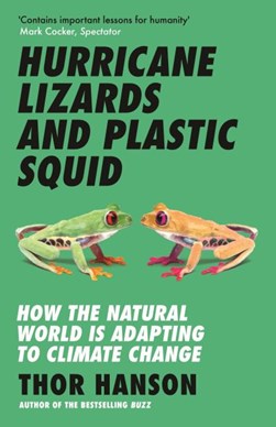 Hurricane lizards and plastic squid by Thor Hanson
