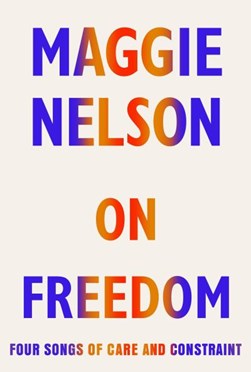 On Freedom H/B by Maggie Nelson