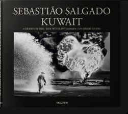 Sebastião Salgado - Kuwait by Sebastião Salgado
