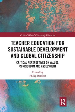 Teacher education for sustainable development and global citizenship by Phil Bamber