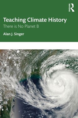 Teaching climate history by Alan J. Singer