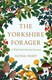 The Yorkshire forager by Alysia Vasey