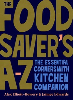 Food Savers A Z H/B by Alex Elliott-Howery