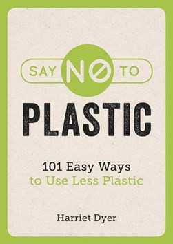 Say no to plastic by Harriet Dyer