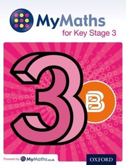 MyMaths for key stage 3. Student book 3B by David Capewell