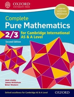 Complete pure mathematics 2 & 3 for Cambridge International by Jean Linsky