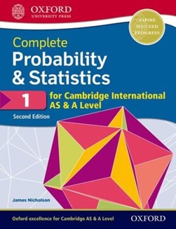 Complete probability & statistics 1 for Cambridge Internatio by James Nicholson