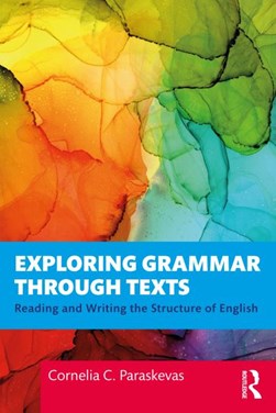 Exploring grammar through texts by Cornelia Paraskevas