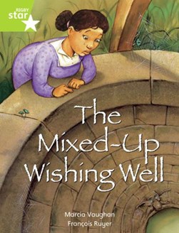 The mixed-up wishing well by Marcia Vaughan