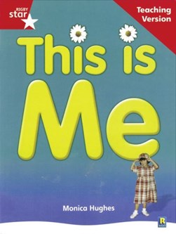 Rigby Star Non-fiction Guided Reading Red Level: This is Me by 