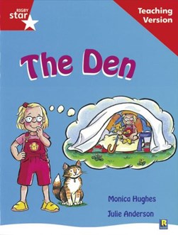 Rigby Star Guided Reading Red Level: The Den Teaching Versio by 