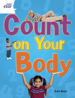 Count on your body by Kurt Baze