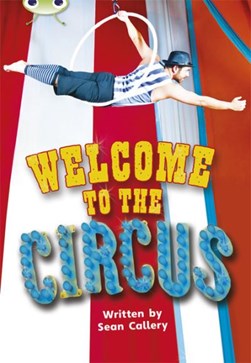 Welcome to the circus by Sean Callery
