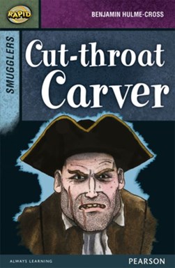 Rapid Stage 8 Set B: Smugglers: Cut-throat Carver by Dee Reid