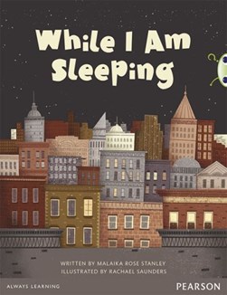 While i am sleeping by Malaika Rose Stanley