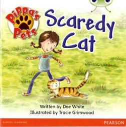 Bug Club Yellow B Pippa's Pets: Scaredy Cat 6-pack by Dee White